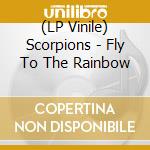 (LP Vinile) Scorpions - Fly To The Rainbow vinile