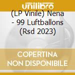 (LP Vinile) Nena - 99 Luftballons (Rsd 2023) vinile