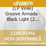 (LP Vinile) Groove Armada - Black Light (2 Lp) (Rsd 2023) lp vinile
