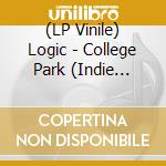 (LP Vinile) Logic - College Park (Indie Exclusive White Vinyl) vinile