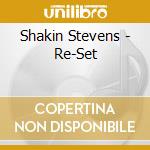 Shakin Stevens - Re-Set cd