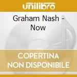 Graham Nash - Now cd