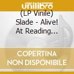(LP Vinile) Slade - Alive! At Reading (Orange Black Splatter Vinyl) vinile