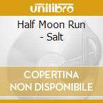 Half Moon Run - Salt cd