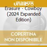Erasure - Cowboy (2024 Expanded Edition) cd