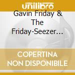Gavin Friday & The Friday-Seezer Ensemble - Peter And The Wolf cd musicale