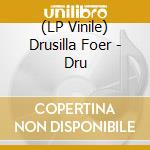 (LP Vinile) Drusilla Foer - Dru vinile
