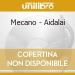 Mecano - Aidalai cd musicale