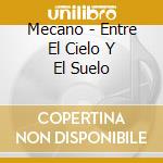 Mecano - Entre El Cielo Y El Suelo cd musicale
