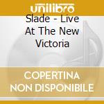 Slade - Live At The New Victoria cd