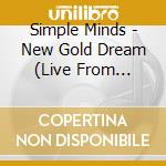 Simple Minds - New Gold Dream (Live From Paisley Abbey) (Limited Edition) cd musicale di Simple Minds