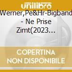 Werner,Pe&Hr-Bigband - Ne Prise Zimt(2023 Remaster) cd