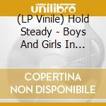 (LP Vinile) Hold Steady - Boys And Girls In America lp vinile