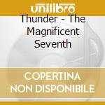 Thunder - The Magnificent Seventh cd
