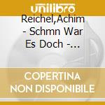 Reichel,Achim - Schmn War Es Doch - Das Abschiedskonzert cd