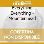 Everything Everything - Mountainhead cd musicale