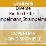 Diverse Kinderch?Re - Hampelmann,Strampelmann cd musicale di Diverse Kinderch?Re
