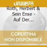 Roth, Herbert & Sein Ense - Auf Der Oberhofer Hoeh'