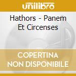 Hathors - Panem Et Circenses cd musicale di Hathors