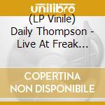 (LP Vinile) Daily Thompson - Live At Freak Valley Festival (White Vinyl) vinile