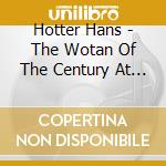 Hotter Hans - The Wotan Of The Century At His Best (10 Cd) cd