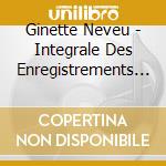 Ginette Neveu - Integrale Des Enregistrements En St (4 Cd) cd