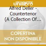 Alfred Deller - Countertenor (A Collection Of His Early Recordings) (4 Cd) cd