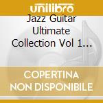 Jazz Guitar Ultimate Collection Vol 1 (10 Cd) cd