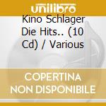 Kino Schlager Die Hits.. (10 Cd) / Various cd