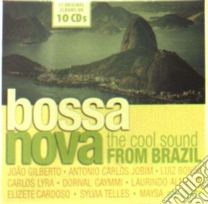 Bossa Nova: The Cool Sound From Brazil / Various (10 Cd) cd musicale di Artisti Vari