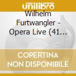 Wilhelm Furtwangler - Opera Live (41 Cd) cd musicale di Wilhelm Furtwangler