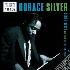 Horace Silver - Senor Blues The Best Of Early Years 1953-1960 (10 Cd) cd musicale di Horace Silver