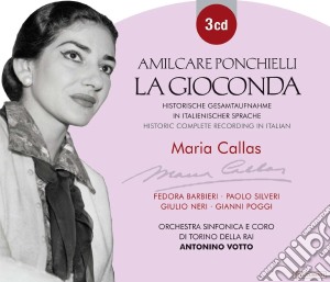 Amilcare Ponchielli - La Gioconda (3 Cd) cd musicale di Callas Maria