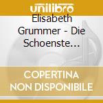 Elisabeth Grummer - Die Schoenste Stimme Der Romantik (10 Cd) cd musicale di Elisabeth Grummer