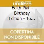 Edith Piaf - Birthday Edition - 16 Original Albums (10 Cd) cd
