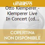 Otto Klemperer - Klemperer Live In Concert (cd Box) cd