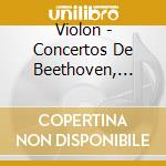 Violon - Concertos De Beethoven, Bartok And Ba (2 Cd) cd musicale di Violon