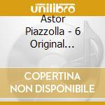 Astor Piazzolla - 6 Original Albums (3 Cd) cd