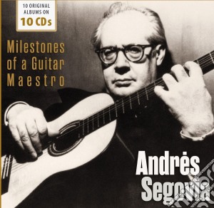 Andres Segovia - Milestones Of A Guitar Maestro (10 Cd) cd musicale di Andres Segovia