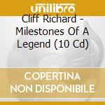 Cliff Richard - Milestones Of A Legend (10 Cd) cd musicale di Cliff Richard