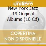 New York Jazz 19 Original Albums (10 Cd) cd musicale di Documents