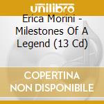 Erica Morini - Milestones Of A Legend (13 Cd) cd