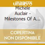 Michele Auclair - Milestones Of A Legend (8 Cd) cd
