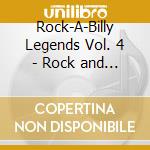 Rock-A-Billy Legends Vol. 4 - Rock and Roll & Hillbilly (10 Cd) cd