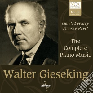 Walter Gieseking - The Complete Piano Music - Claude Debussy, Maurice Ravel (6 Cd) cd musicale di Walter Gieseking