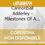 Cannonball Adderley - Milestones Of A Legend - 17 Original Albums cd