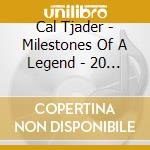 Cal Tjader - Milestones Of A Legend - 20 Original Albums (10 Cd) cd musicale di Cal Tjader