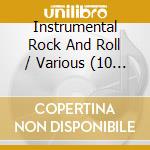 Instrumental Rock And Roll / Various (10 Cd) cd