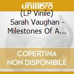 (LP Vinile) Sarah Vaughan - Milestones Of A Jazz Legend (10 Lp) vinile