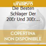 Die Besten Schlager Der 20Er Und 30Er Jahre (10 Cd) cd